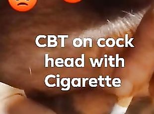 Burning Cock Head with Cigarette inside the utrietha 