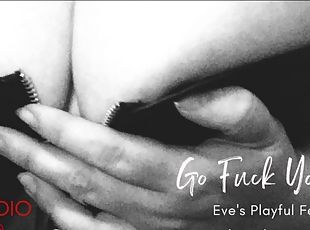 Go Fuck Yourself! Eves Playful Femdom - Erotic Audio for Men by Eves Garden