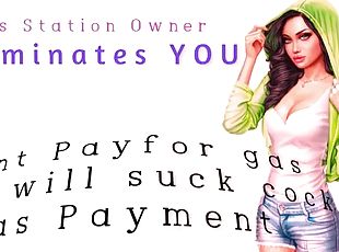 AUDIO ONLY - Gas station owner dominates you